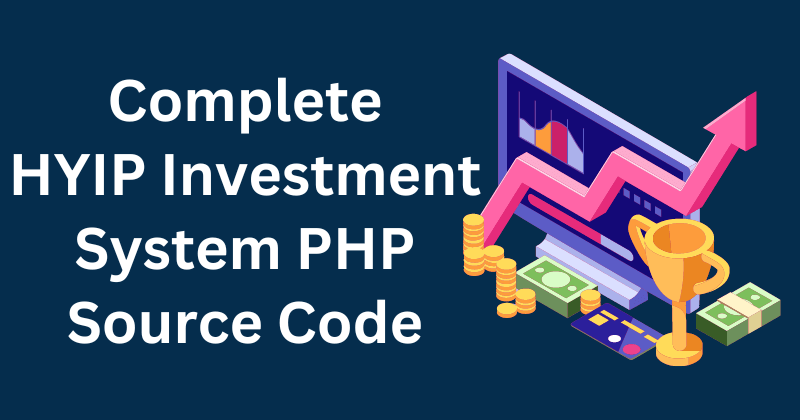 Complete HYIP Investment System PHP
